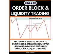 ORDER BLOCK TRADING: THE ULTIMATE STEP BY STEP GUIDE TO ORDER BLOCK, BREAKER BLOCK, SUPPLY AND DEMAND AND IMBALANCE, FVG, SMART MONEY CONCEPT SNIPER ENTRY, MARKET STRUCTURE CHOCH, LIQUIDITY TRADING
