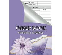 Order Book for Small Business: Customer Order Form with Order log Section for Online Business | Order Log Book for Small Business or Personal 100 Pages