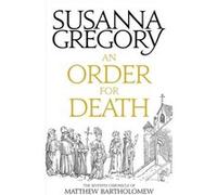 Order For Death Susanna Gregory, (Auteur)