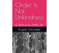 Order Is Not Unkindness: On Refusing to Be Palatable: Order, Authority, and the End of Emotional Labor
