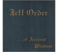 Order, Jeff - Of Ancient Wisdom