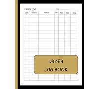 Order Log Book: 7 Column Order & Sales Tracker for Small Business & Online Sellers | 8.5 x 11 Record Book