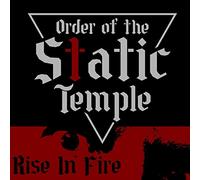 Order of the Static Templ - Rise in Fire [Import]