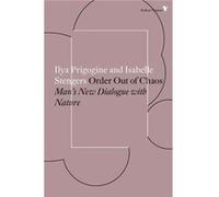 Order Out of Chaos: Man's New Dialogue with Nature