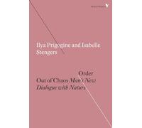 Order Out of Chaos: Man's New Dialogue with Nature