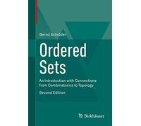 Ordered Sets: An Introduction With Connections from Combinatorics to Topology