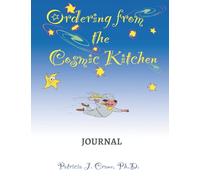 Ordering From the Cosmic Kitchen: Journal
