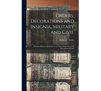 Orders, Decorations And Insignia, Military And Civil