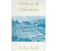Orders of Affection by Arthur Smith Arthur Smith (Auteur)