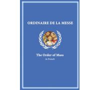 Ordinaire de la Messe: The Order of Mass in French