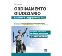 Ordinamento giudiziario. Raccolta di Leggi gennaio 2025. Aggiornato al Correttivo mediazione e conciliazione Cartabia (D.Lgs. 216/2024) e al Decreto ... per i concorsi del Ministero della Giustizia