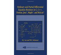 Ordinary and Partial Differential Equation Routines in C, C++, Fortran, Java, Maple, and Matlab