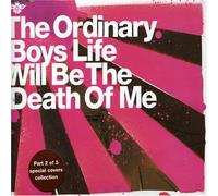 Ordinary Boys - Life Will Be The Death of Me [Import]