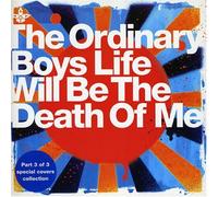 Ordinary Boys - Life Will Be The Death of Me [Import]
