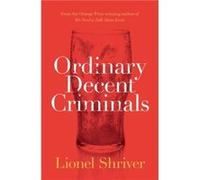 Ordinary Decent Criminals by Lionel Shriver Paperback Book Lionel Shriver (Auteur)