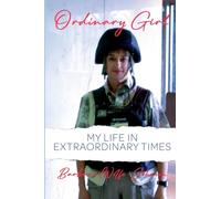 Ordinary Girl: My Life in Extraordinary Times