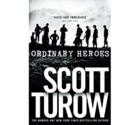Ordinary Heroes Scott Turow Scott Turow (Auteur)