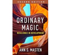 Ordinary Magic: Resilience in Development