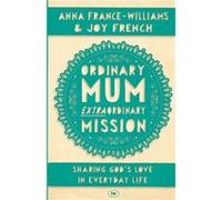 Ordinary Mum Extraordinary Mission by Anna FranceWilliams and Joy French Inconnu (Auteur)