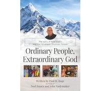Ordinary People, Extraordinary God: The Story of Noel Isaacs and the Himalayan Mountain People