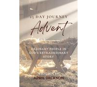 Ordinary People in God's Extraordinary Story: 25 Day Advent Journey