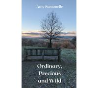 Ordinary, Precious And Wild