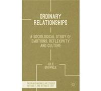 Ordinary Relationships: A Sociological Study Of Emotions, Reflexivity And Culture (Palgrave Macmillan Studies In Family And Intimate Life) (Hardcover) Julie Brownlie, (Auteur)
