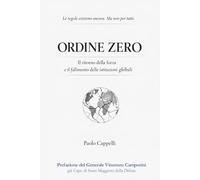 Ordine Zero: Il ritorno della forza e il fallimento delle istituzioni globali
