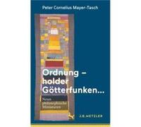 Ordnung holder Gotterfunken - Peter Cornelius MayerTasch - SpringerVerlag Berlin and Heidelberg GmbH amp Co. KG - Livre en Allemand - Hardback Peter Cornelius MayerTaschPeter Cornelius MayerTasch (Aut