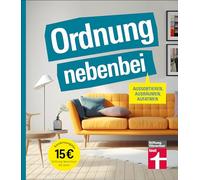 Ordnung nebenbei: Aussortieren, aufräumen, aufatmen | Sonderausgabe