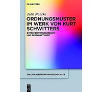 Ordnungsmuster Im Werk Von Kurt Schwitters