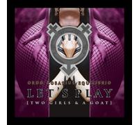 ORDO ROSARIUS EQUILIBRIO - LET'S PLAY (TWO GIRLS AND A GOAT) CD NEUF