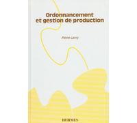 Ordonnancement et gestion de production manuel pratique - Thierry Lamy - Hermes Science Publications - broché - Etude