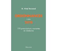 Ordonnances 2018: 170 prescriptions courantes en médecine ? 4e Edition