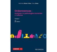 Ordonnances : analyses de pathologies courantes à l'officine, Tome 1, 2e édition
