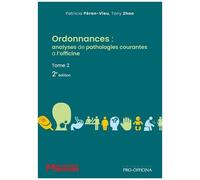 Ordonnances : Analyses De Pathologies Courantes À L'officine - Tome 2