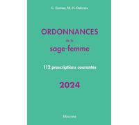 Ordonnances de la sage-femme 2024: 112 prescriptions courantes