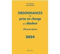 Ordonnances de prise en charge de la douleur 2024 Michel Galinski (Auteur)