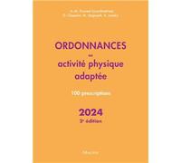 Ordonnances en activité physique adaptée 2024, 2e éd.: 100 prescriptions
