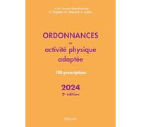 Ordonnances en activité physique adaptée 2024, 2e éd.: 100 prescriptions