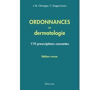 Ordonnances En Dermatologie - 119 Prescriptions Courantes