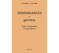Ordonnances en gériatrie 2022 Outils d’évaluation et prescriptions - Cédric Annweiler - Maloine - broché - Scolaire / Universitaire
