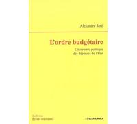 Ordre budgetaire (l') L'économie politique des dépenses de l'Etat - Alexandre Siné - Economica - broché - Essai