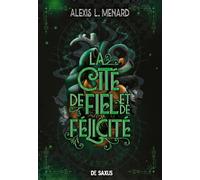 Ordre et Chaos - Livre 02 La Cité de Fiel et de Félicité (broché) (02)