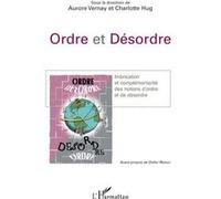 Ordre et désordre Aurore Vernay (Auteur), Charlotte Hug (Auteur)