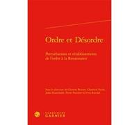 Ordre et Désordre Clément Beuvier (Editeur du volume), Collectif (Auteur), Charlotte Fuchs (Editeur du volume), Laurent Gerbier (Collection dirigée par), Jonas Kurscheidt (Editeur du volume), Chiara L