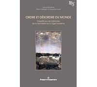 Ordre et désordre du monde: Enquête sur les météores, de la Renaissance à l'âge moderne