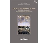 Ordre et désordre du monde Enquête sur les météores, de la Renaissance à l'âge moderne - Thierry Belleguic - Hermann - broché - Essai