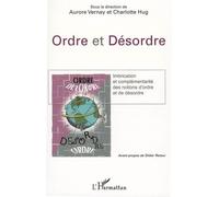 Ordre et désordre Imbrication et complémentarité des notions d'ordre et de désordre - Charlotte Hug - L'harmattan - broché - Essai