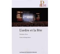 Ordre et la fête (L') - Frédéric Diaz - Presses Universite De Montreal - broché - Essai